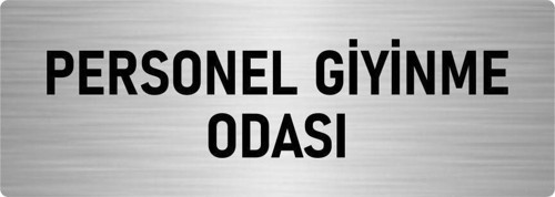 Metal Yönlendirme Levhası, Departman Kapı Isimliği Personel Giyinme Odası 5X20 Cm Gümüş Renk
