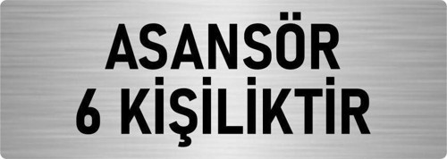 Metal Yönlendirme Levhası, Departman Kapı Isimliği Asansör 6 Kişiliktir 7X20 Cm Gümüş Renk