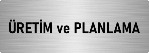 Metal Yönlendirme Levhası, Departman Kapı Isimliği Üretim Ve Planlama 5X20 Cm Gümüş Renk