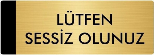 Metal Yönlendirme Levhası, Departman Kapı Isimliği Lütfen Sessiz Olunuz 5X20 Cm Altın Renk