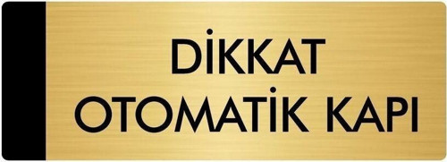 Metal Yönlendirme Levhası, Departman Kapı Isimliği Dikkat Otomatik Kapı 10X20 Cm Altın Renk