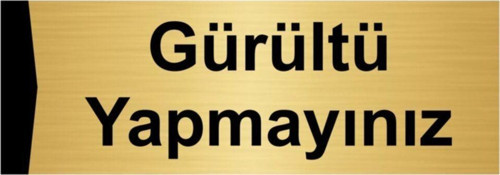 Gürültü Yapmayınız 7X20Cm Altın Renk Metal Yönlendirme Levhası