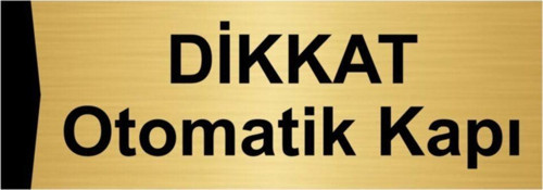 Dikkat Otomatik Kapı 5X20Cm Altın Renk Metal Yönlendirme Levhası
