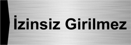 Izinsiz Girilmez 7X20Cm Gümüş Renk Metal Yönlendirme Levhası