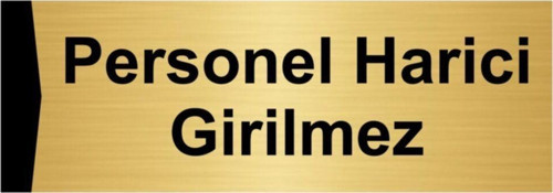 Personel Harici Girilmez 5X20Cm Altın Renk Metal Yönlendirme Levhası