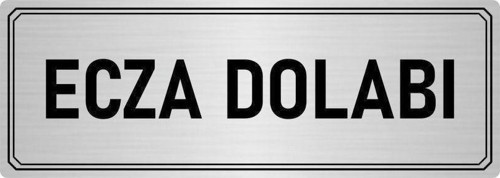 Metal Yönlendirme Levhası, Departman Kapı Isimliği Ecza Dolabı 10X20 Cm Gümüş Renk