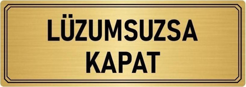 Metal Yönlendirme Levhası, Departman Kapı Isimliği Lüzumsuzsa Kapat 5X20 Cm Altın Renk