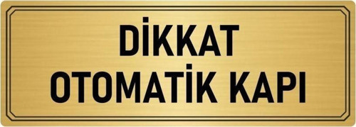 Metal Yönlendirme Levhası, Departman Kapı Isimliği Dikkat Otomaik Kapı 7X20 Cm Altın Renk