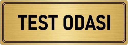 Metal Yönlendirme Levhası, Departman Kapı Isimliği Test Odası 7X20 Cm Altın Renk