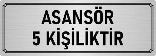 Metal Yönlendirme Levhası, Departman Kapı Isimliği Asansör 5 Kişiliktir 7X20 Cm Gümüş Renk