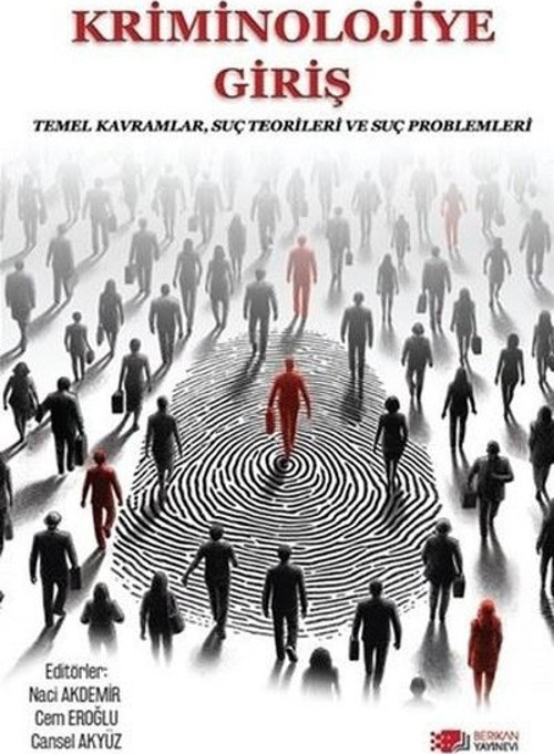Kriminolojiye Giriş - Temel Kavramlar, Suç Teorileri ve Suç Problemleri