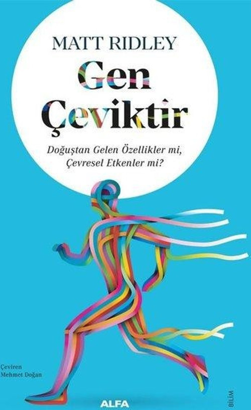 Gen Çeviktir - Doğuştan Gelen Özellikler mi Çevresel Etkenler mi?