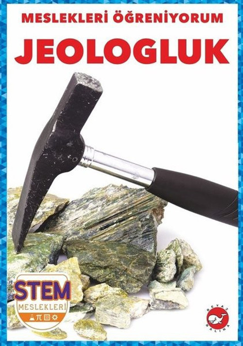 Jeolohculuk - Meslekleri Öğreniyorum - STEM Meslekleri