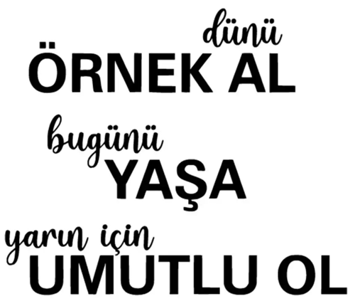 Dünü Örnek Al Yazı Sticker 30 x 24 cm 333886