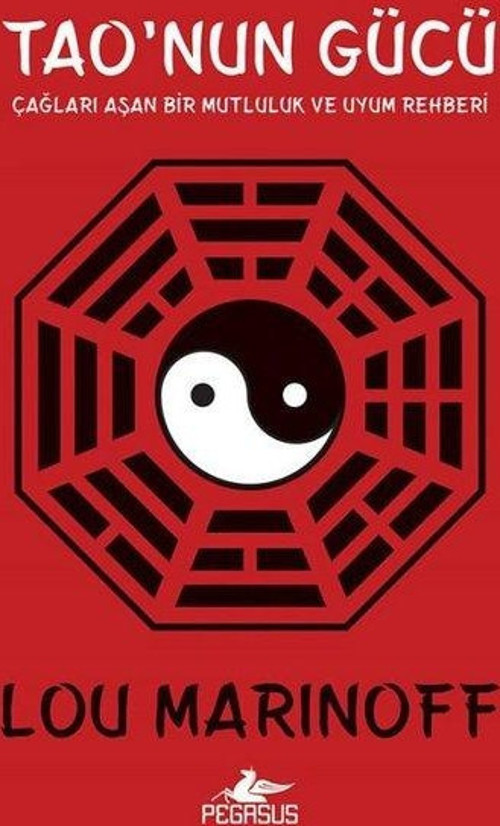 Tao' nun Gücü: Çağları Aşan Bir Mutluluk Ve Uyum Rehberi