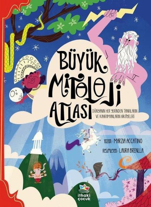 Büyük Mitoloji Atlası - Dünyanın Her Yerinden Tanrıların ve Kahramanların Hikayeleri