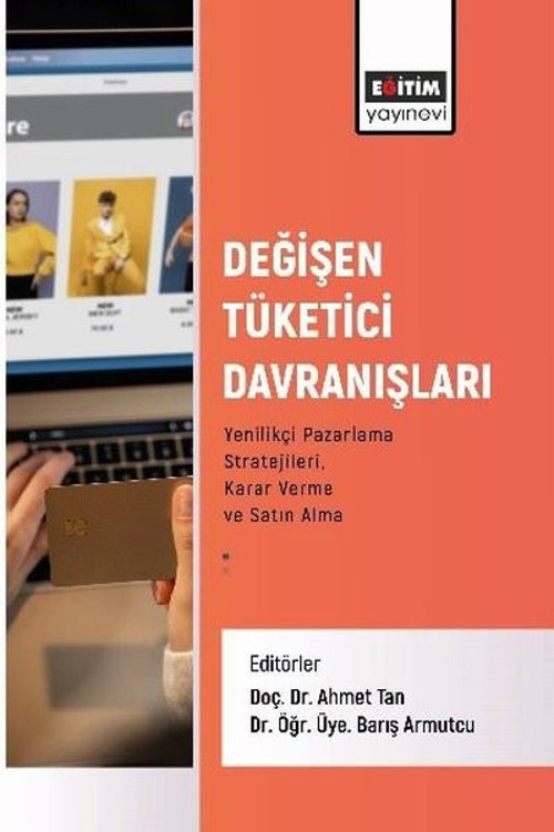Değişen Tüketici Davranışları Yenilikçi Pazarlama Stratejileri Karar Verme ve Satın Alma