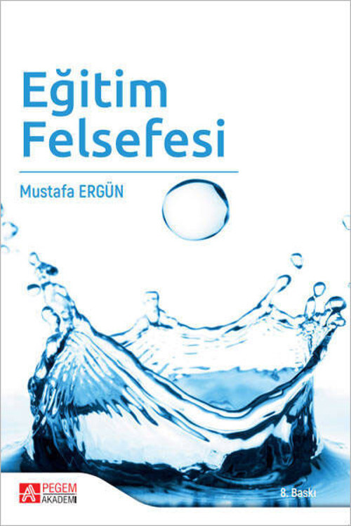 Pegem Akademi Yayıncılık Eğitim Felsefesi