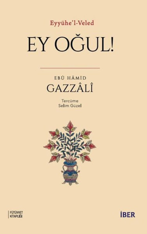 Ey Oğul! - Eyyühe'l - Veled