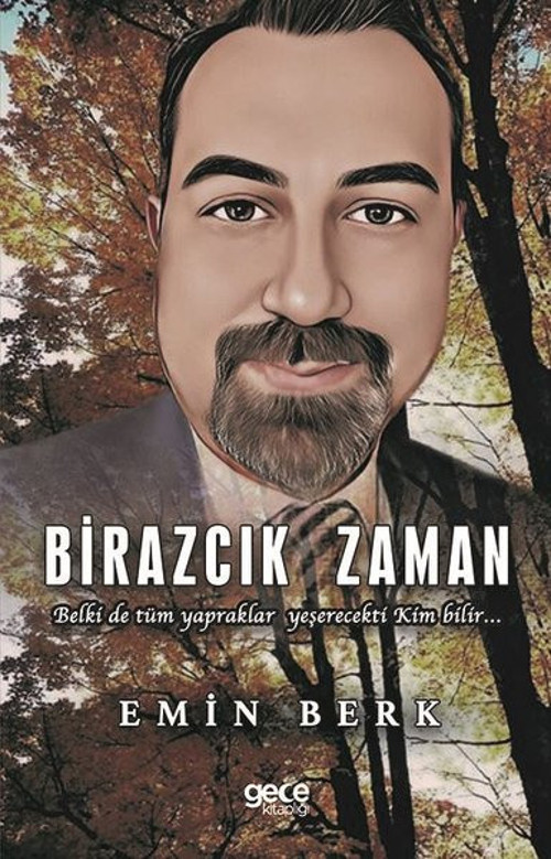 Birazcık Zaman - Belki de Tüm Yapraklar Yeşerecekti Kim Bilir
