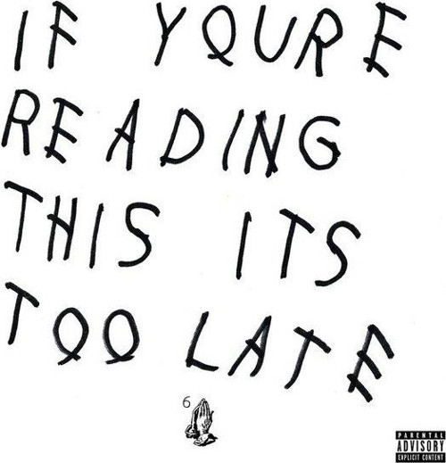 Drake If You'Re Reading This it's Too Late Plk
