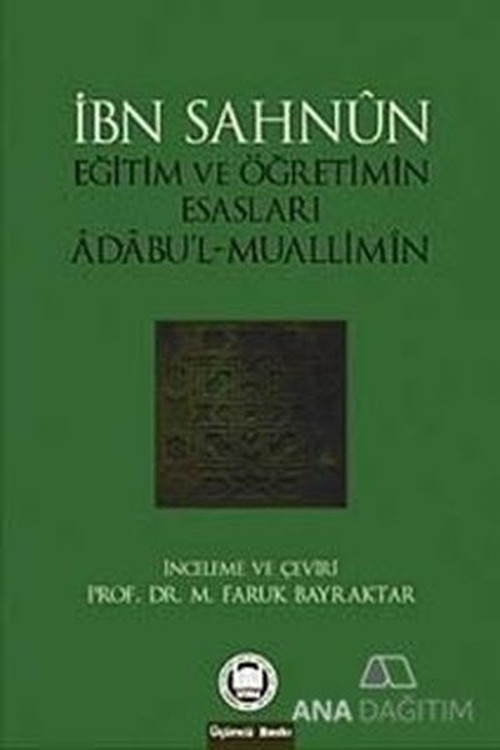 Eğitim ve Öğretimin Esasları Adabu'l-Muallimin