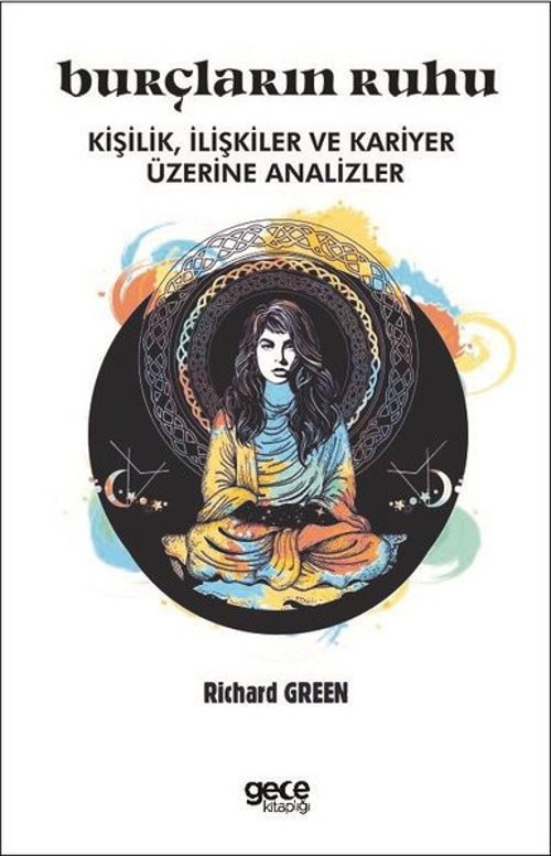 Burçların Ruhu - Kişilik, İlişkiler ve Kariyer Üzerine Analizler