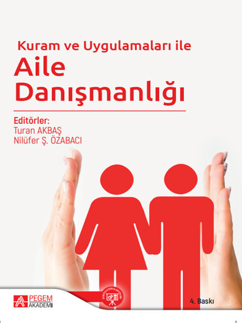 Kuram ve Uygulamaları ile Aile Danışmanlığı