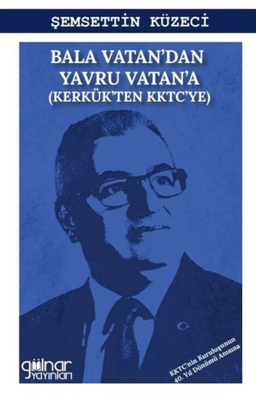 Bala Vatan'dan Yavru Vatan'a - Kerkük'ten KKTC'ye