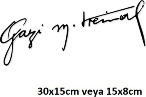Gazi M.Kemal Atatürk İmza Oto Sticker Araba Sticker Yapıştırma 30Cm