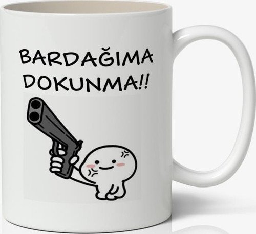 Bardağıma Dokunma Yazılı Baskılı Kupa Bardak Baskılı Kahve Kupa Bardak