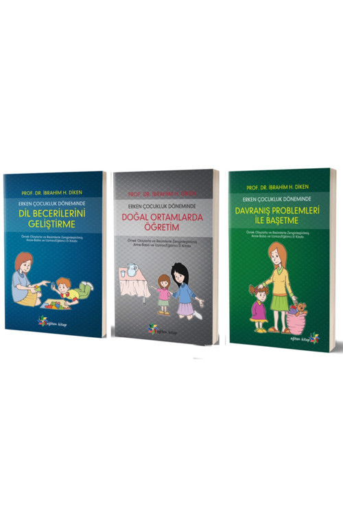 Erken Çocukluk Dönemi Seti 3 Kitap Takım - Ibrahim H.Diken - Eğiten Kitap