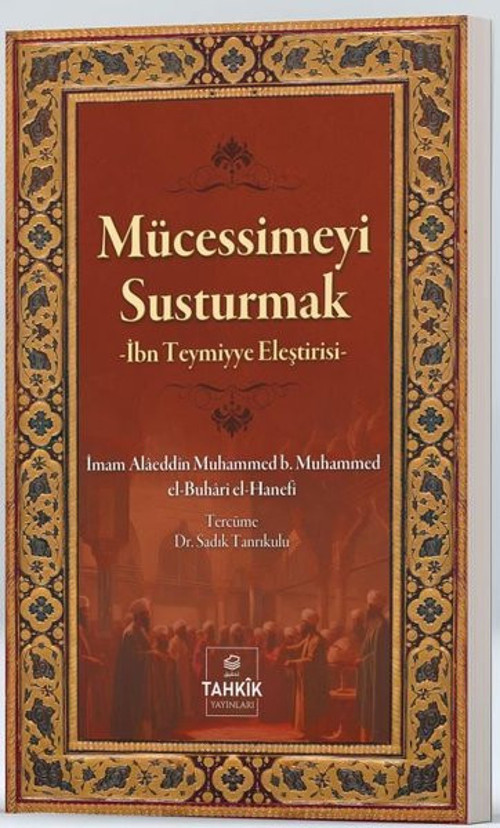 Mücessimeyi Susturmak - İbn Teymiyye Eleştirisi