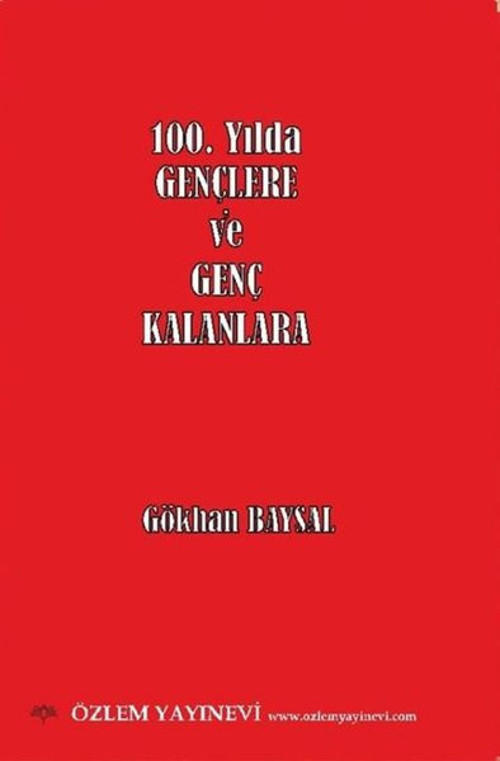 100.Yılda Gençlere ve Genç Kalanlara