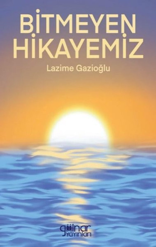 Bitmeyen Hikayemiz