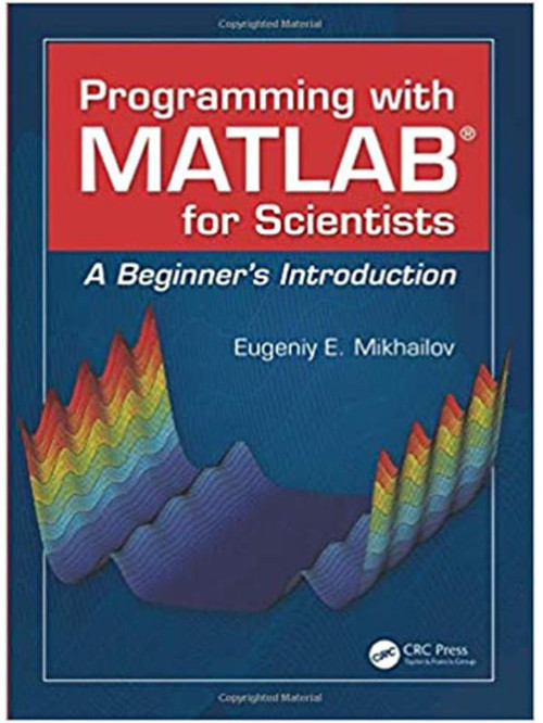 Programmıng Wıth Matlab For Scıentısts - Crc Press