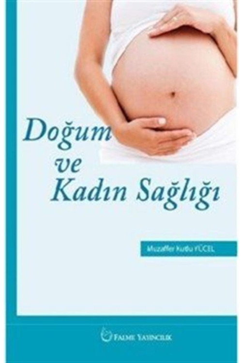 Doğum Ve Kadın Sağlığı - Palme Yayınları