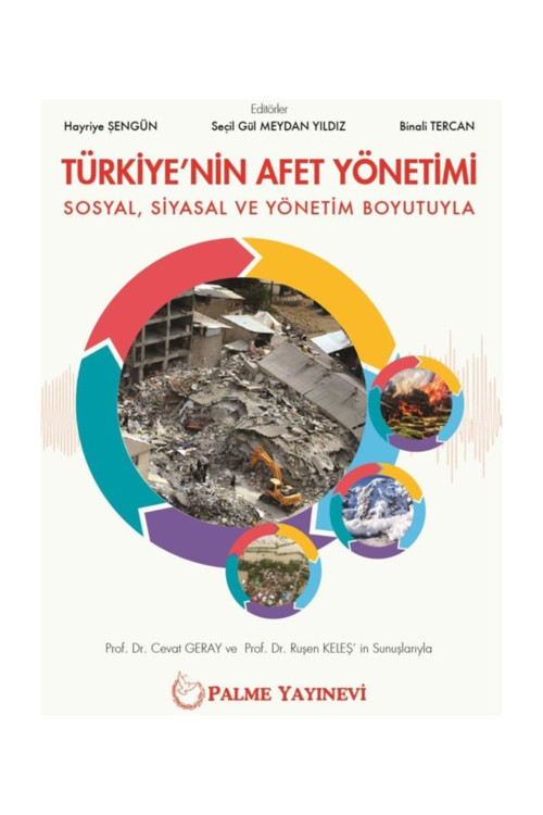 Türkiye'Nin Afet Yönetimi ( Sosyal, Siyasal Ve Yönetim Boyutuyla ) - Palme Yayınları