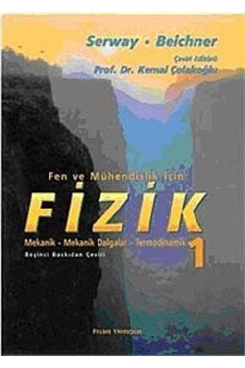 Fizik Serway 1. Cilt Fen Ve Mühendislik Için - Raymond A. Serway - Palme Yayınları