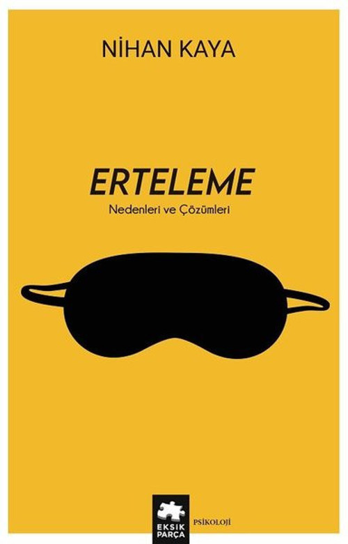 Erteleme - Nedenleri ve Çözümleri