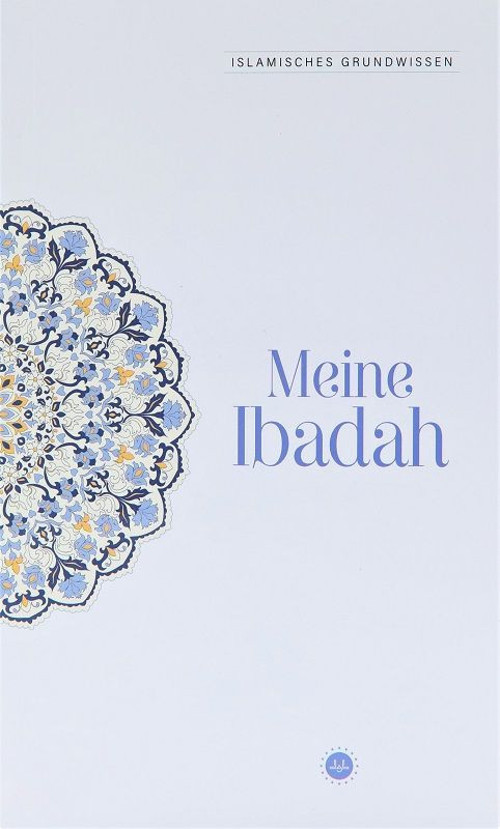Islamisches Grundwissen Meine Ibadah Temel İslam Bilgileri İbadetim Almanca