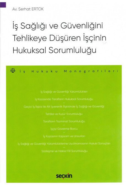 İş Sağlığı ve Güvenliğini Tehlikeye Düşüren İşçinin Hukuksal Sorumluluğu