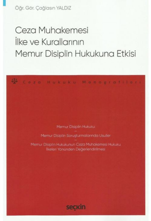 Ceza Muhakemesi İlke ve Kurallarının Memur Disiplin Hukukuna Etkisi