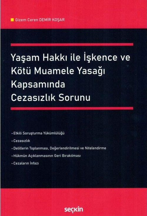 Yaşam Hakkı ile İşkence ve Kötü Muamele Yasağı Kapsamında Cezasızlık Sorunu