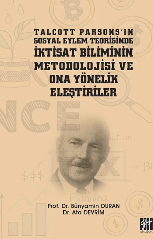 Talcott Parsons'ın Sosyal Eylem Teorisinde İktisat Biliminin Metodolojisi ve Ona Yönelik Eleştiriler