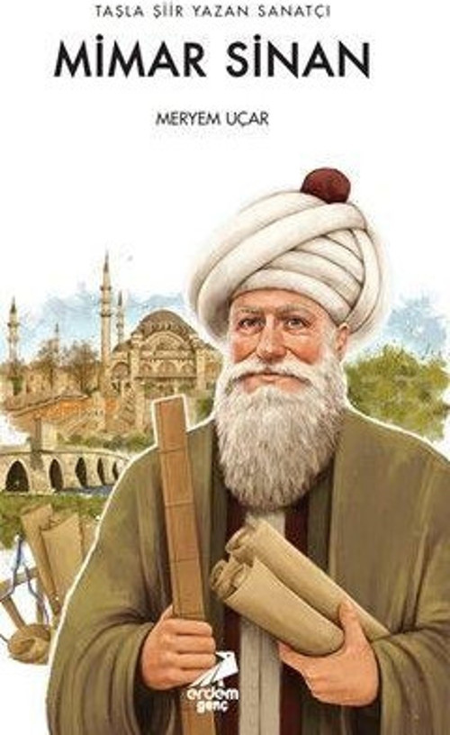 Taşla Şiir Yazan Sanatçı: Mimar Sinan