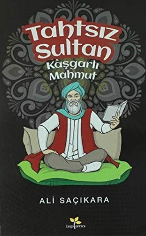 Tahtsız Sultan Kaşgarlı Mahmut
