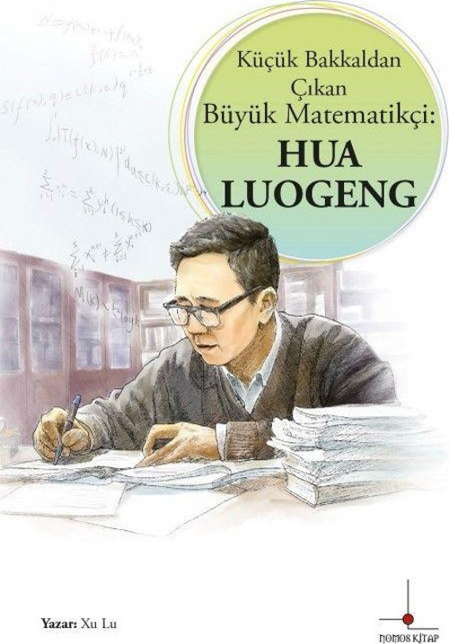Küçük Bakkaldan Çıkan Büyük Matematikçi: Hua Luogeng