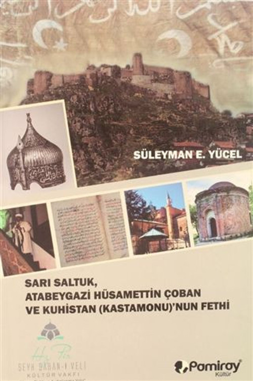 Sarı Saltuk, Atabeygazi Hüsamettin Çoban ve Kuhistan (Kastamonu)'nun Fethi