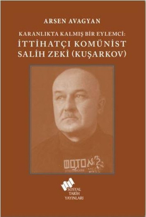 Katranlıkta Kalmış Bir Eylemci: İttihatçı Komünist Salih Zeki Kuşarkov